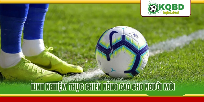 Bí quyết đánh kèo góc đỉnh cao dành riêng cho tân thủ